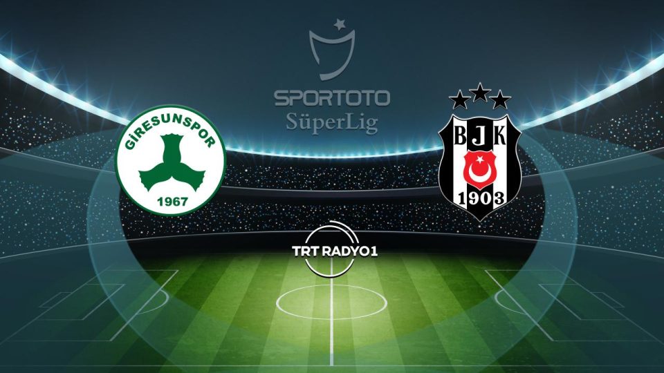 Beşiktaş Giresun deplasmanında