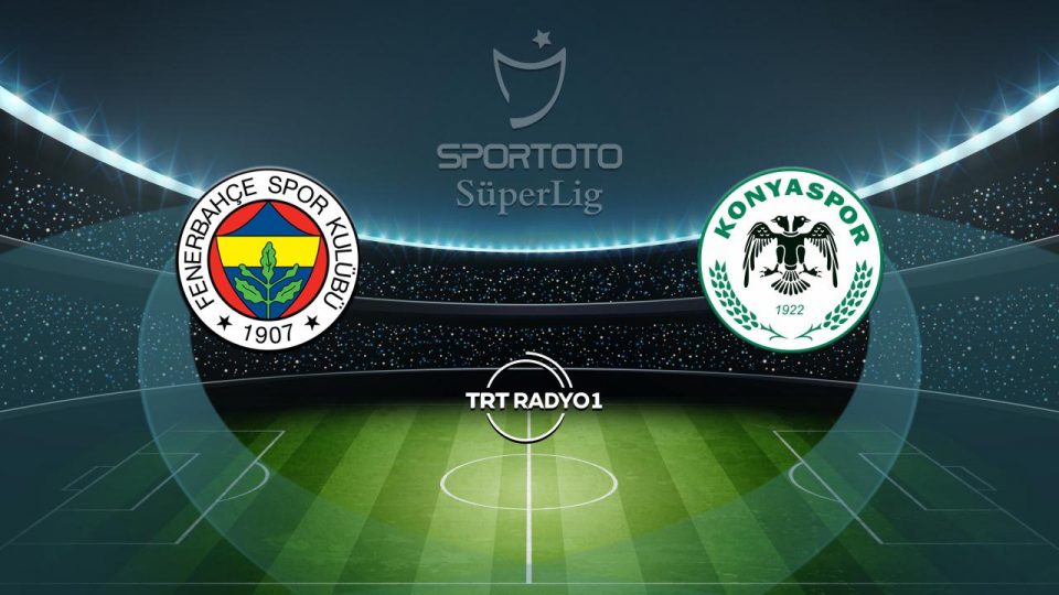 Fenerbahçe’nin rakibi Konyaspor