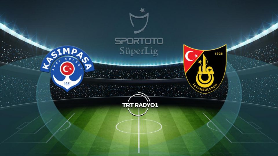 Kasımpaşa’nın rakibi İstanbulspor