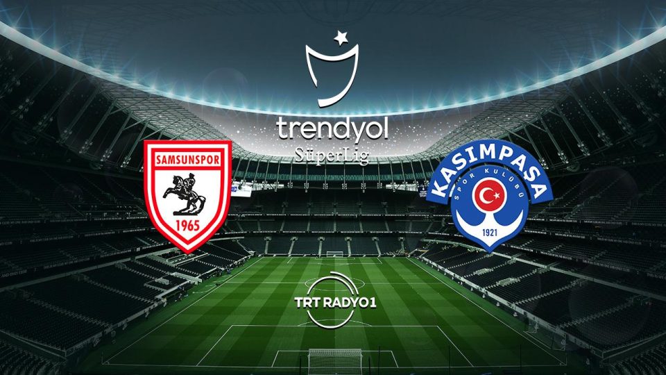 Samsunspor’un rakibi Kasımpaşa
